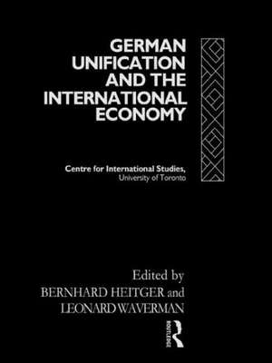 German Unification and the International Economy de Bernhard Heitger