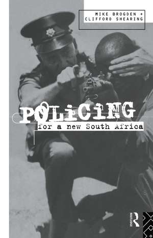 Policing for a New South Africa de Mike Brogden