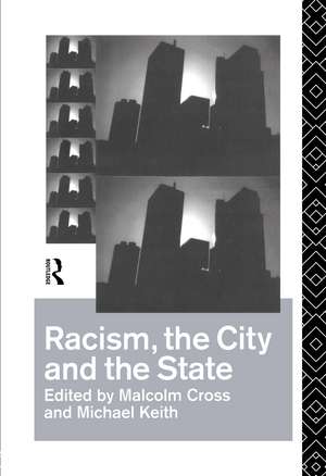 Racism, the City and the State de Malcolm Cross