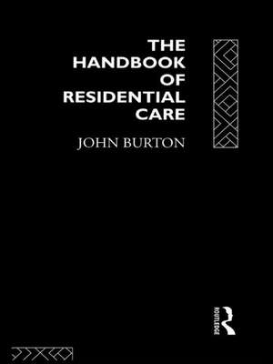 The Handbook of Residential Care de John Burton