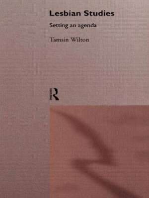 Lesbian Studies: Setting an Agenda de Tamsin Wilton