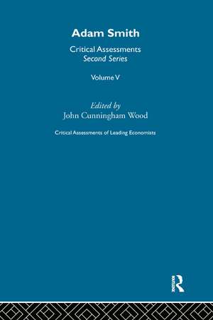 Adam Smith: Critical Assessments II de John Cunningham Wood