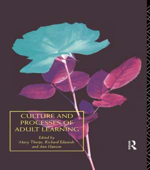 Culture and Processes of Adult Learning de Richard Edwards