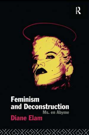 Feminism and Deconstruction de Diane Elam