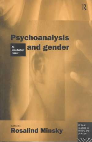 Psychoanalysis and Gender: An Introductory Reader de Rosalind Minsky