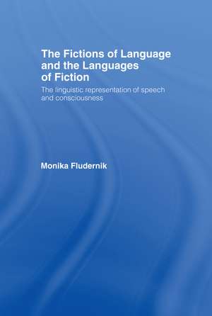 The Fictions of Language and the Languages of Fiction de Monika Fludernik