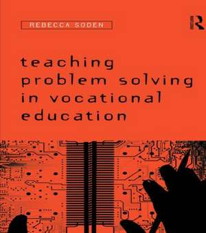 Teaching Problem Solving in Vocational Education de Rebecca Soden