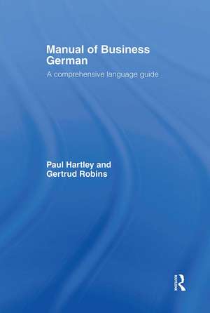 Manual of Business German: A Comprehensive Language Guide de Paul Hartley