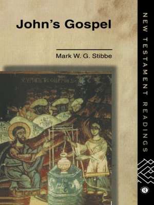 John's Gospel de Revd Dr Mark W G Stibbe