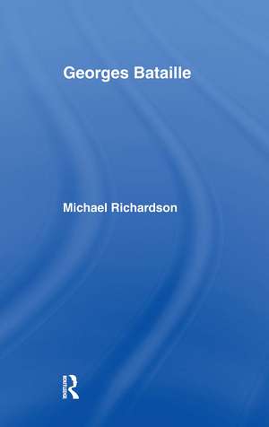 Georges Bataille de Dr Michael Richardson