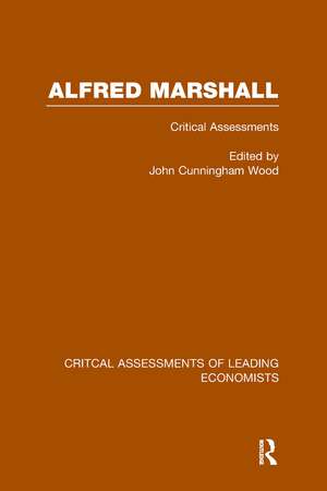 Alfred Marshall: Critical Assessments I de John Cunningham Wood