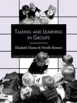 Talking and Learning in Groups de Neville S. Bennett