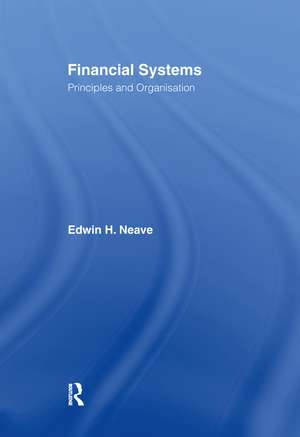 Financial Systems: Principles and Organization de Edwin H. Neave