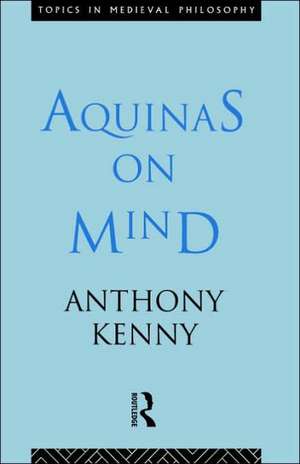 Aquinas on Mind de Sir Anthony Kenny