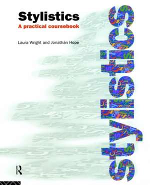 Stylistics: A Practical Coursebook de Jonathan Hope