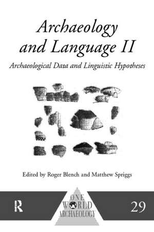 Archaeology and Language II: Archaeological Data and Linguistic Hypotheses de Roger Blench