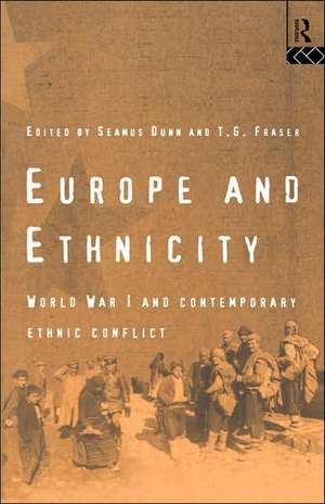 Europe and Ethnicity: The First World War and Contemporary Ethnic Conflict de Seamus Dunn