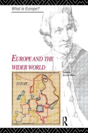 Europe and the Wider World de Bernard Waites