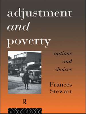 Adjustment and Poverty: Options and Choices de Frances Stewart