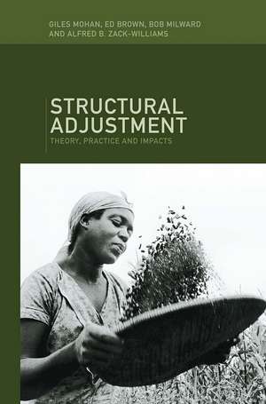 Structural Adjustment: Theory, Practice and Impacts de Ed Brown