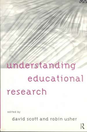 Understanding Educational Research de David Scott