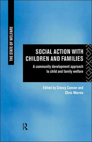 Social Action with Children and Families: A Community Development Approach to Child and Family Welfare de Crescy Cannan