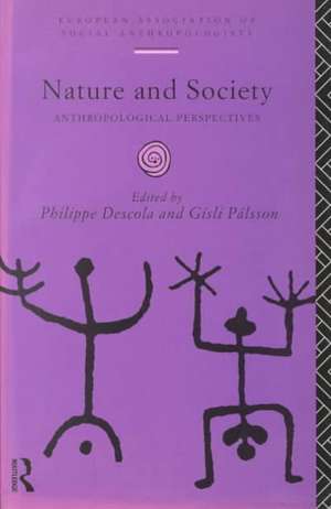 Nature and Society: Anthropological Perspectives de Philippe Descola