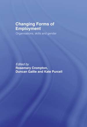 Changing Forms of Employment: Organizations, Skills and Gender de Rosemary Crompton