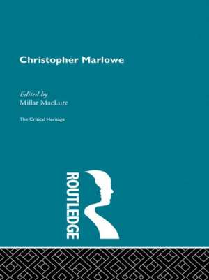 Christopher Marlowe: The Critical Heritage de Millar MacLure