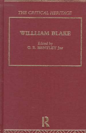 William Blake: The Critical Heritage de G.E. Bentley Jnr.