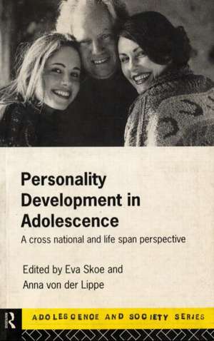 Personality Development In Adolescence: A Cross National and Lifespan Perspective de Eva Skoe