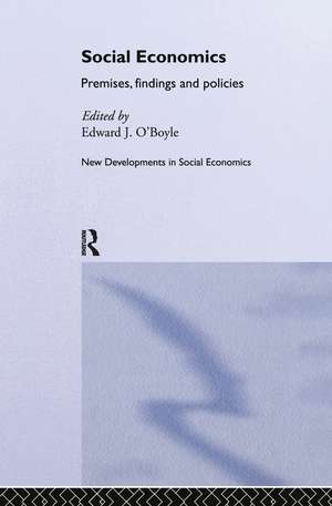 Social Economics: Premises, Findings and Policies de Edward O'Boyle