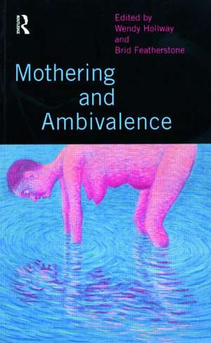 Mothering and Ambivalence de Brid Featherstone