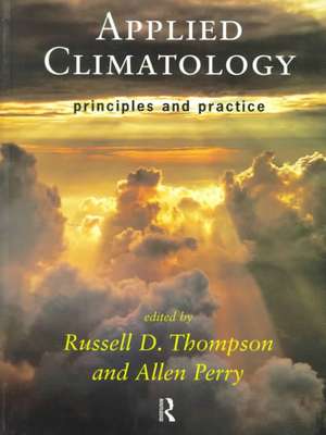 Applied Climatology: Principles and Practice de Allen Perry