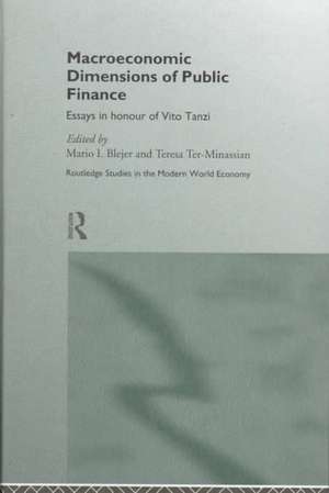 Macroeconomic Dimensions of Public Finance: Essays in Honour of Vito Tanzi de Mario Blejer