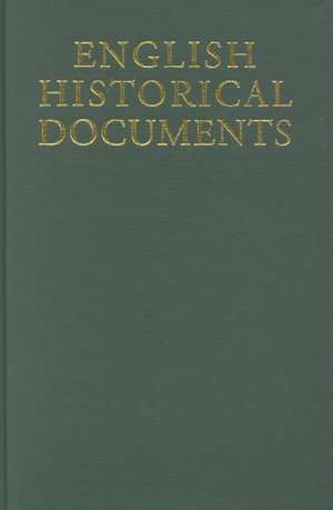 English Historical Documents: Volume 6 1660-1714 de Andrew Browning