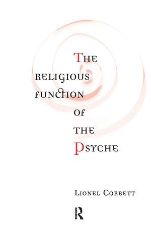 The Religious Function of the Psyche de Lionel Corbett