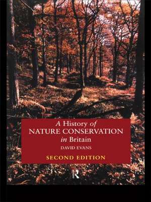 A History of Nature Conservation in Britain de David Evans