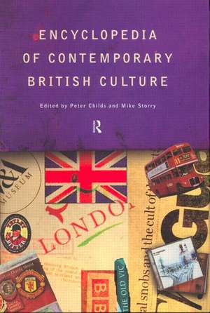 Encyclopedia of Contemporary British Culture de Peter Childs