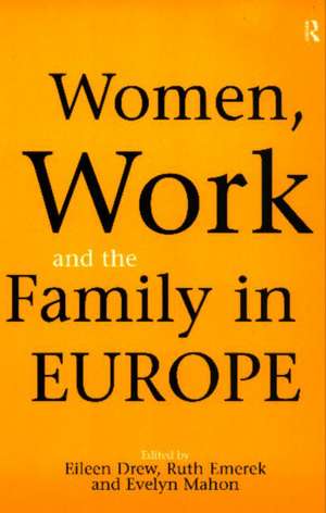 Women, Work and the Family in Europe de Eileen Drew