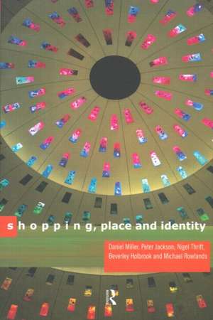 Shopping, Place and Identity de Peter Jackson