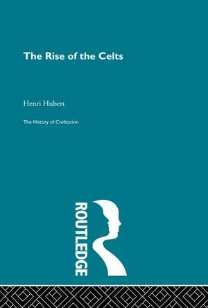 The Rise of the Celts de Henri Hubert