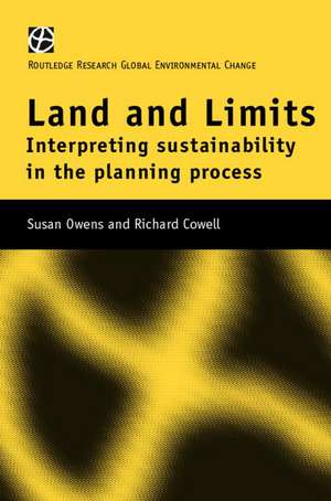 Land and Limits: Interpreting Sustainability in the Planning Process de Richard Cowell