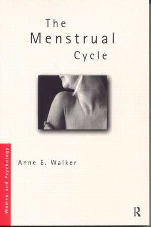 The Menstrual Cycle: An Introduction de Anne Walker