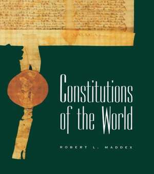 Constitutions of the World de Robert L. Maddex