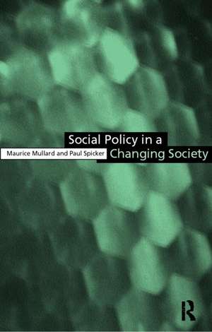 Social Policy in a Changing Society de Maurice Mullard