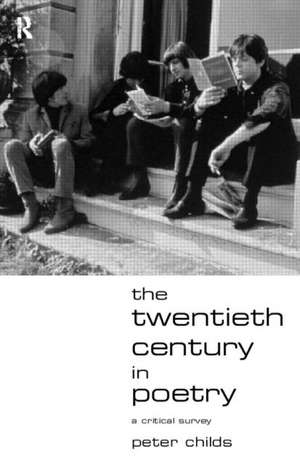 The Twentieth Century in Poetry de Peter Childs