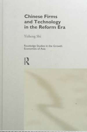 Chinese Firms and Technology in the Reform Era de Yizheng Shi