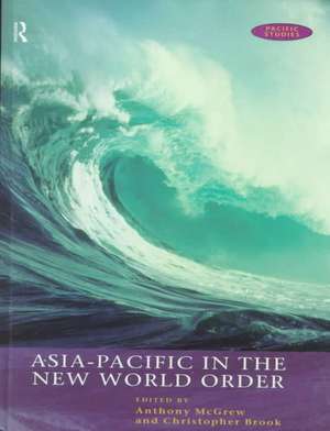 Asia-Pacific in the New World Order de Christopher Brook