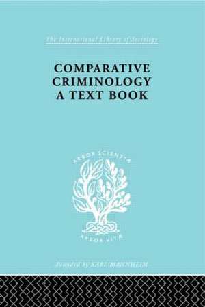 Comparative Criminology: A Textbook de Hermann Mannheim